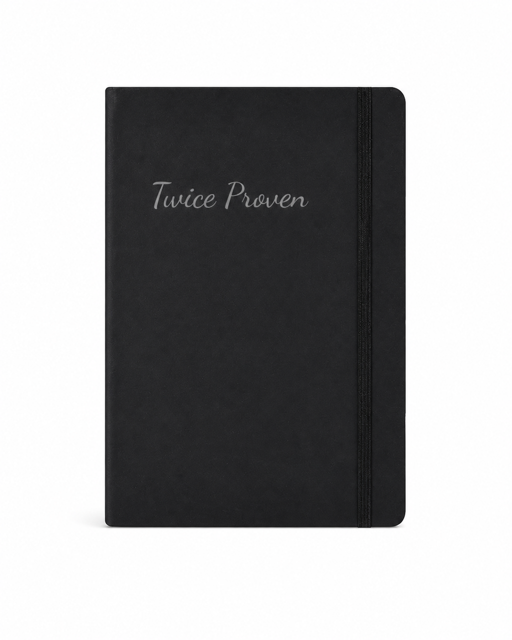 Twice Proven Everyday Notebook